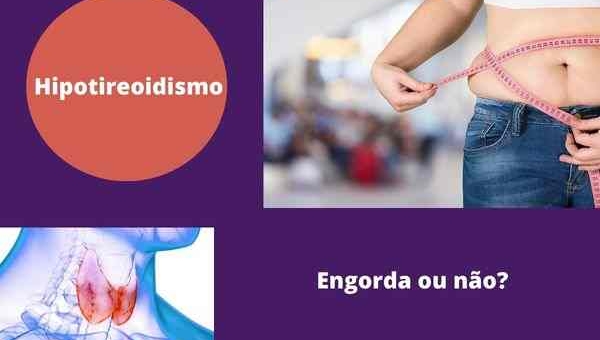 Hipotireoidismo engorda ou não? Mitos ou verdade? Saiba Tudo